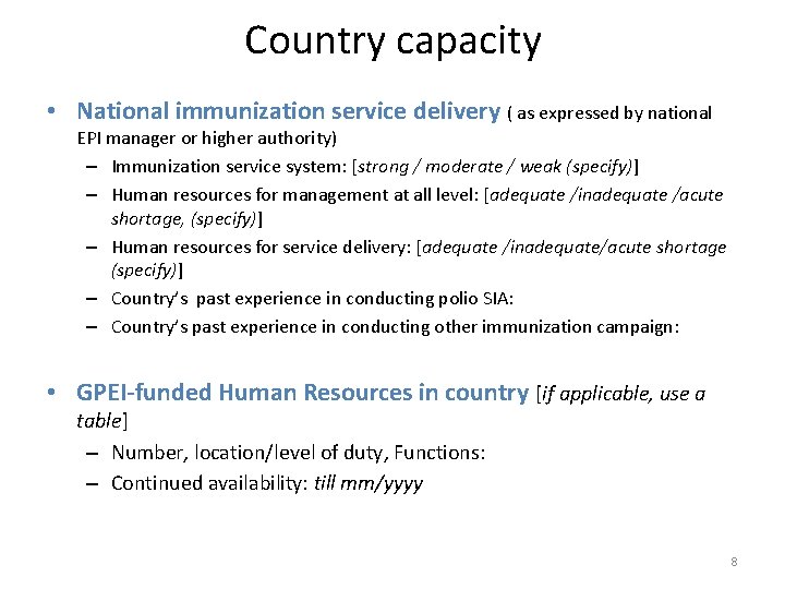 Country capacity • National immunization service delivery ( as expressed by national EPI manager