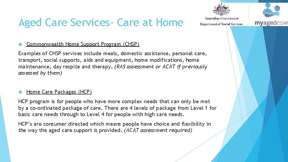 Aged Care Services- Care at Home Commonwealth Home Support Program (CHSP) Examples of CHSP