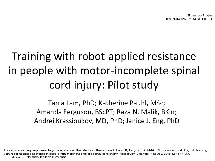 Slideshow Project DOI: 10. 1682/JRRD. 2014. 03. 0090 JSP Training with robot-applied resistance in