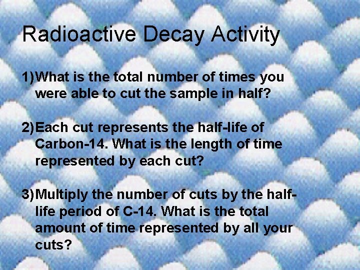 Radioactive Decay Activity 1) What is the total number of times you were able