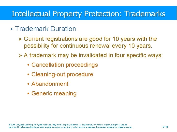 Intellectual Property Protection: Trademarks • Trademark Duration Ø Current registrations are good for 10