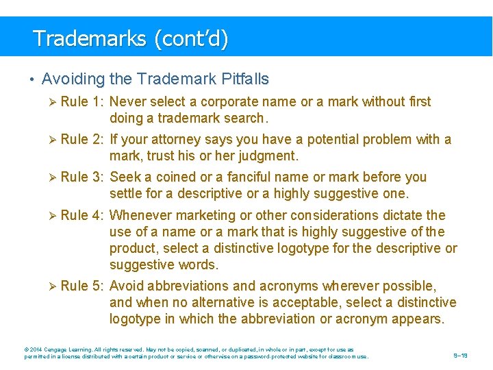 Trademarks (cont’d) • Avoiding the Trademark Pitfalls Ø Rule 1: Never select a corporate