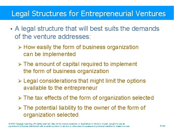 Legal Structures for Entrepreneurial Ventures • A legal structure that will best suits the