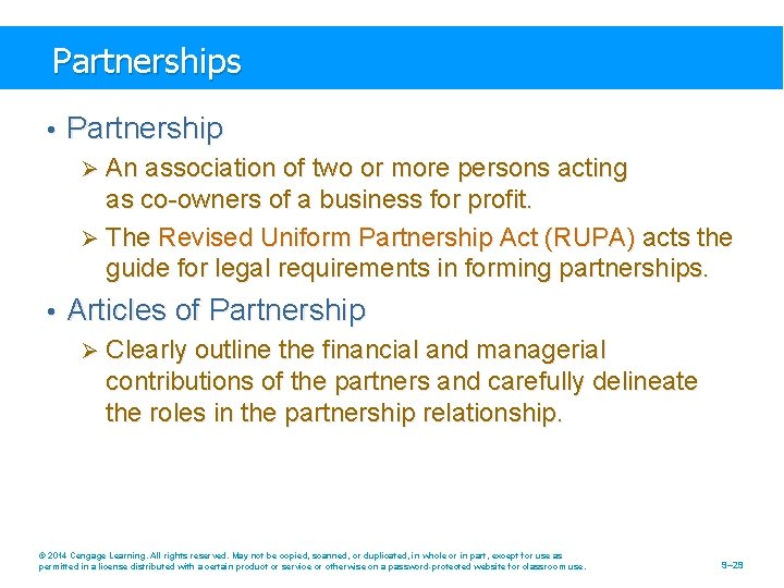 Partnerships • Partnership Ø An association of two or more persons acting as co-owners