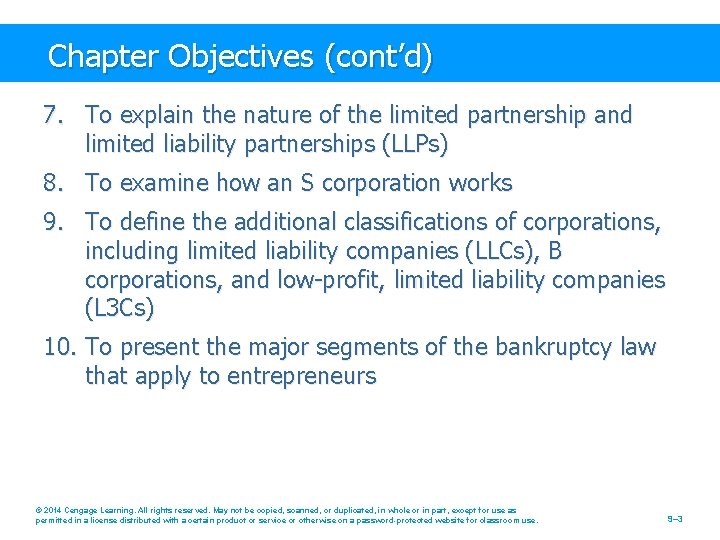 Chapter Objectives (cont’d) 7. To explain the nature of the limited partnership and limited