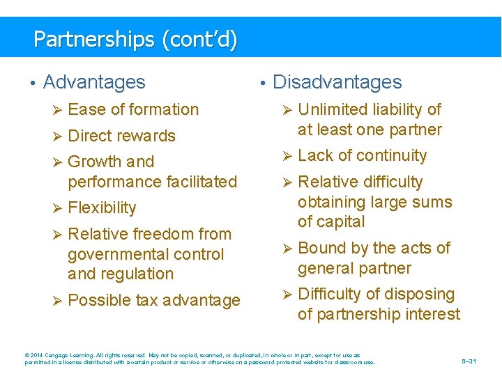 Partnerships (cont’d) • Advantages Ø Ease of formation Ø Direct rewards Ø Growth and