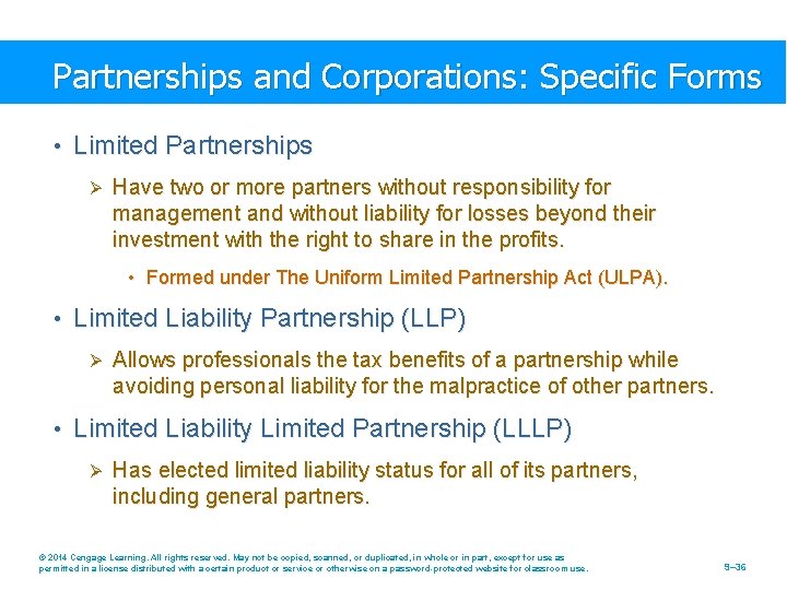 Partnerships and Corporations: Specific Forms • Limited Partnerships Ø Have two or more partners
