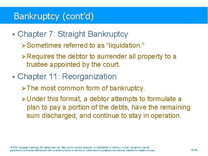 Bankruptcy (cont’d) • Chapter 7: Straight Bankruptcy Ø Sometimes referred to as “liquidation. ”