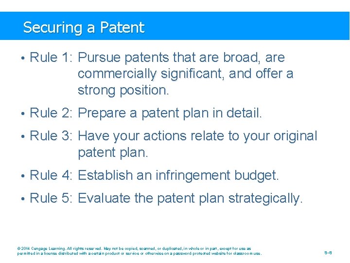 Securing a Patent • Rule 1: Pursue patents that are broad, are commercially significant,