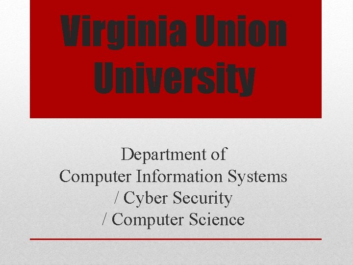 Virginia Union University Department of Computer Information Systems