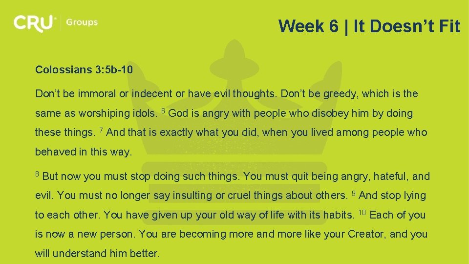 Week 6 | It Doesn’t Fit Colossians 3: 5 b-10 Don’t be immoral or