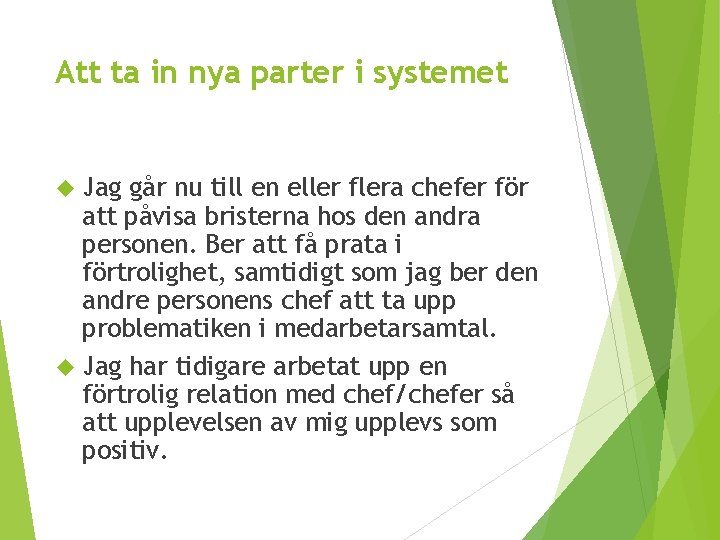 Att ta in nya parter i systemet Jag går nu till en eller flera