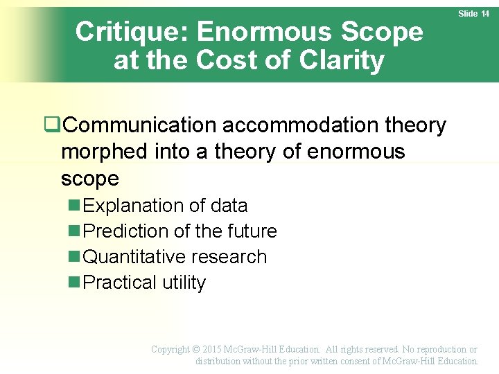 Critique: Enormous Scope at the Cost of Clarity Slide 14 Communication accommodation theory morphed