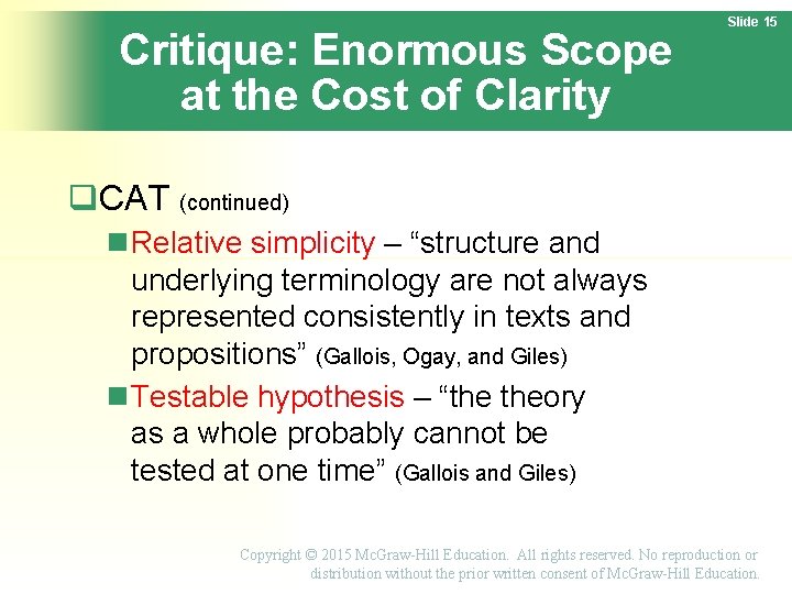 Critique: Enormous Scope at the Cost of Clarity Slide 15 CAT (continued) Relative simplicity