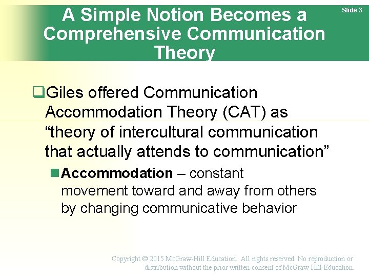 A Simple Notion Becomes a Comprehensive Communication Theory Slide 3 Giles offered Communication Accommodation