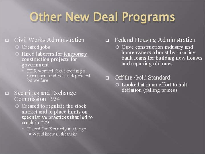 Other New Deal Programs Civil Works Administration Created jobs Hired laborers for temporary construction