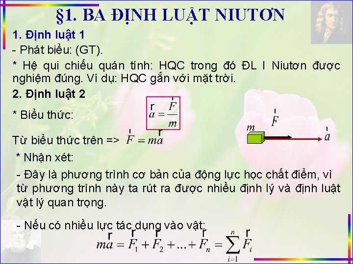 § 1. BA ĐỊNH LUẬT NIUTƠN 1. Định luật 1 - Phát biểu: (GT).