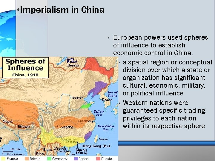  • Imperialism in China • European powers used spheres of influence to establish