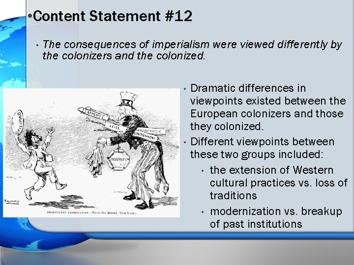  • Content Statement #12 • The consequences of imperialism were viewed differently by
