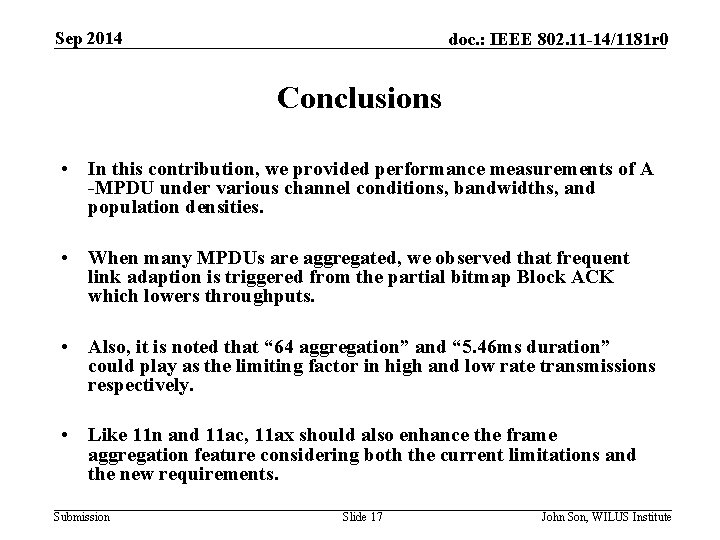 Sep 2014 doc. : IEEE 802. 11 -14/1181 r 0 Conclusions • In this