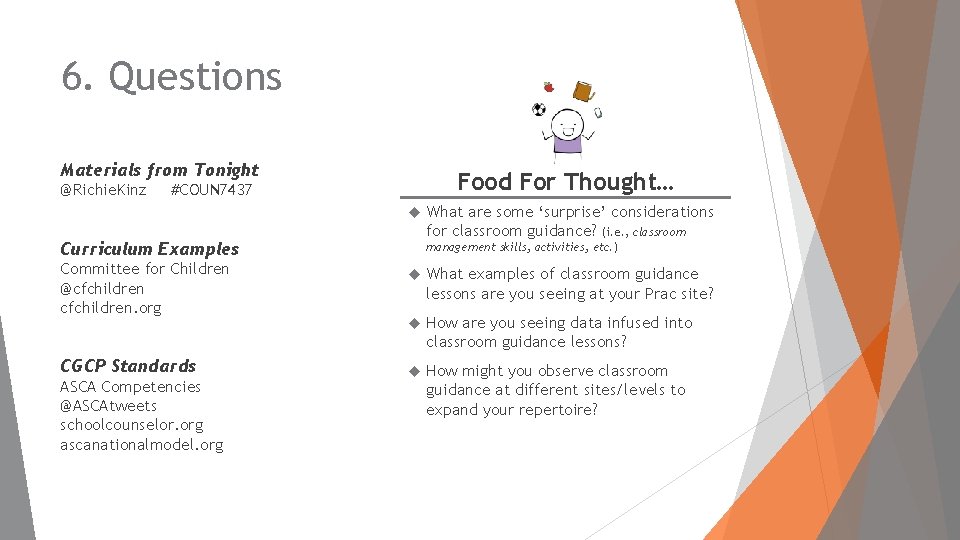 6. Questions Materials from Tonight @Richie. Kinz Food For Thought… #COUN 7437 Curriculum Examples