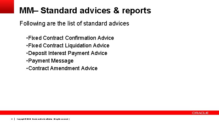 MM– Standard advices & reports Following are the list of standard advices • Fixed