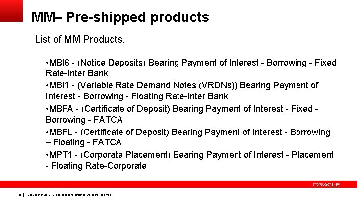 MM– Pre-shipped products List of MM Products, • MBI 6 - (Notice Deposits) Bearing