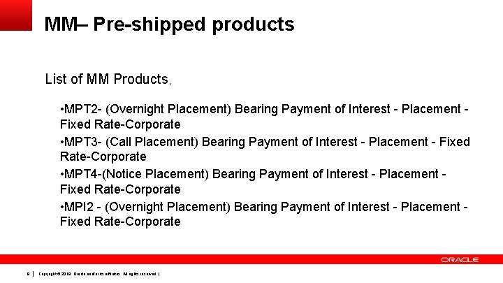 MM– Pre-shipped products List of MM Products, • MPT 2 - (Overnight Placement) Bearing