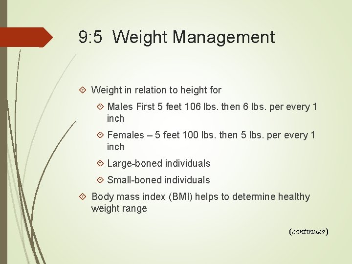 9: 5 Weight Management Weight in relation to height for Males First 5 feet