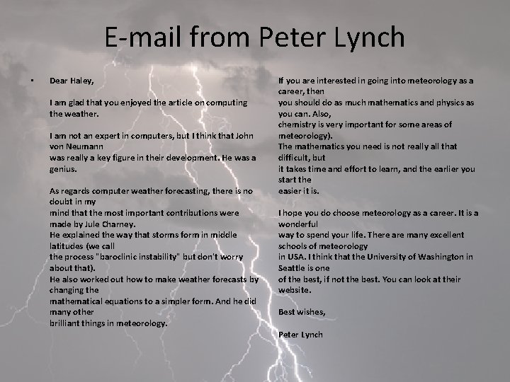 E-mail from Peter Lynch • Dear Haley, I am glad that you enjoyed the