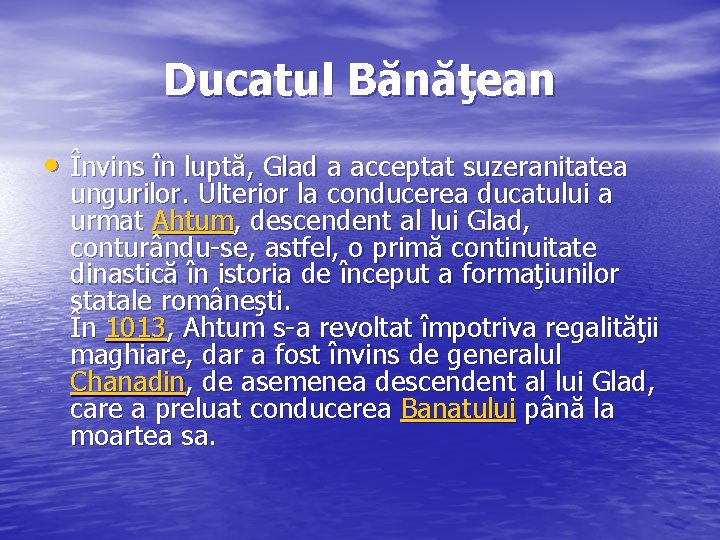 Ducatul Bănăţean • Învins în luptă, Glad a acceptat suzeranitatea ungurilor. Ulterior la conducerea