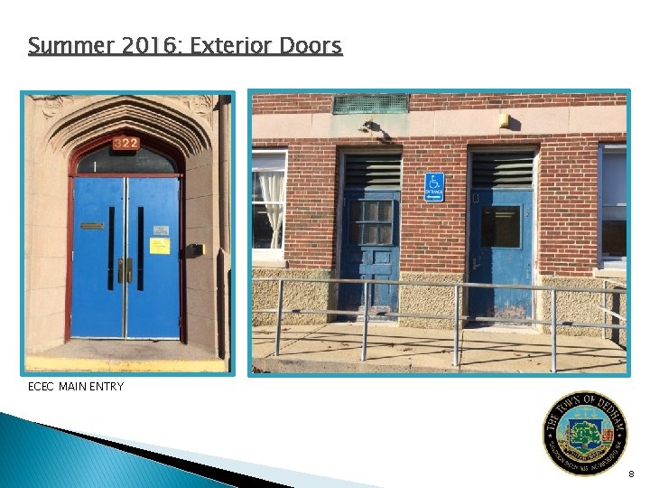 Summer 2016: Exterior Doors ECEC MAIN ENTRY 8 