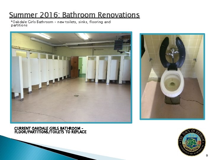 Summer 2016: Bathroom Renovations *Oakdale Girls Bathroom – new toilets, sinks, flooring and partitions