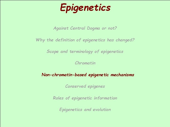 Epigenetics Against Central Dogma or not? Why the definition of epigenetics has changed? Scope