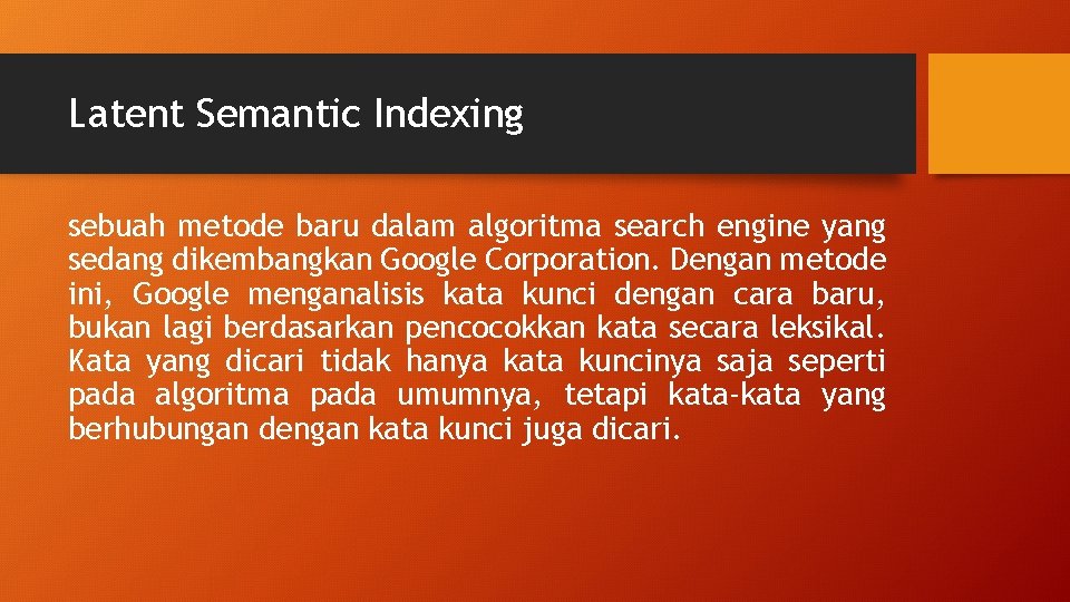 Latent Semantic Indexing sebuah metode baru dalam algoritma search engine yang sedang dikembangkan Google