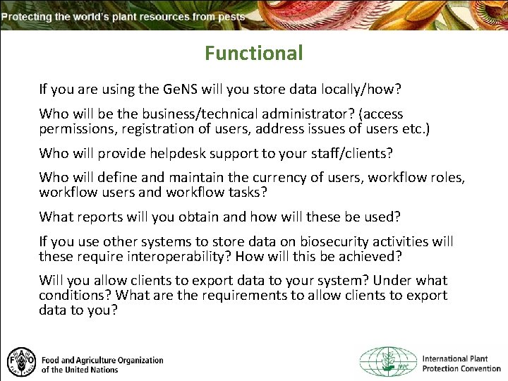 Functional If you are using the Ge. NS will you store data locally/how? Who