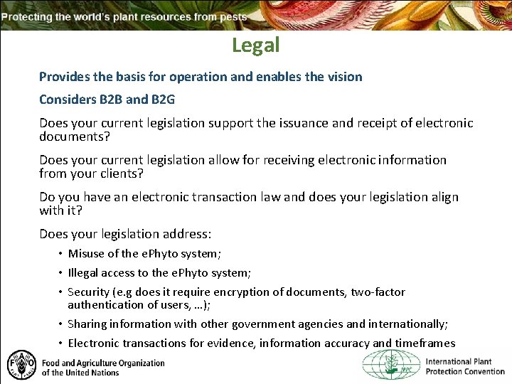 Legal Provides the basis for operation and enables the vision Considers B 2 B