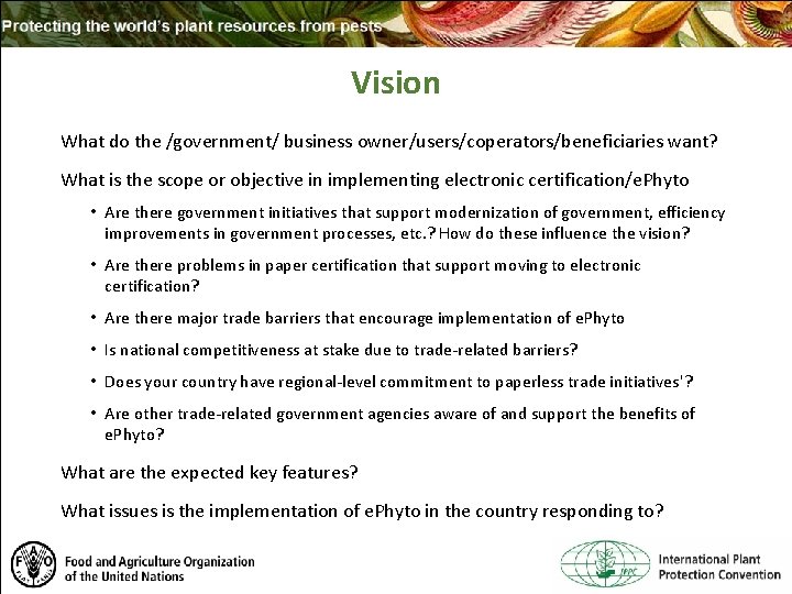 Vision What do the /government/ business owner/users/coperators/beneficiaries want? What is the scope or objective