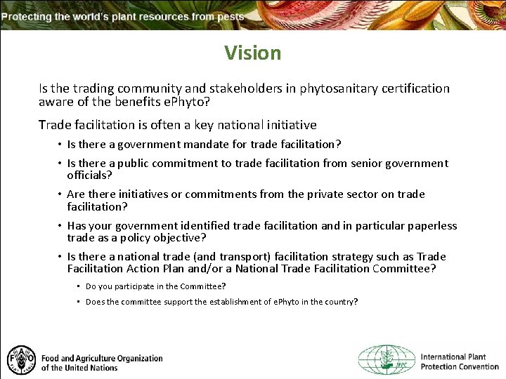 Vision Is the trading community and stakeholders in phytosanitary certification aware of the benefits