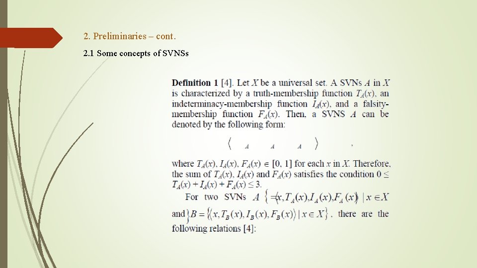 2. Preliminaries – cont. 2. 1 Some concepts of SVNSs 