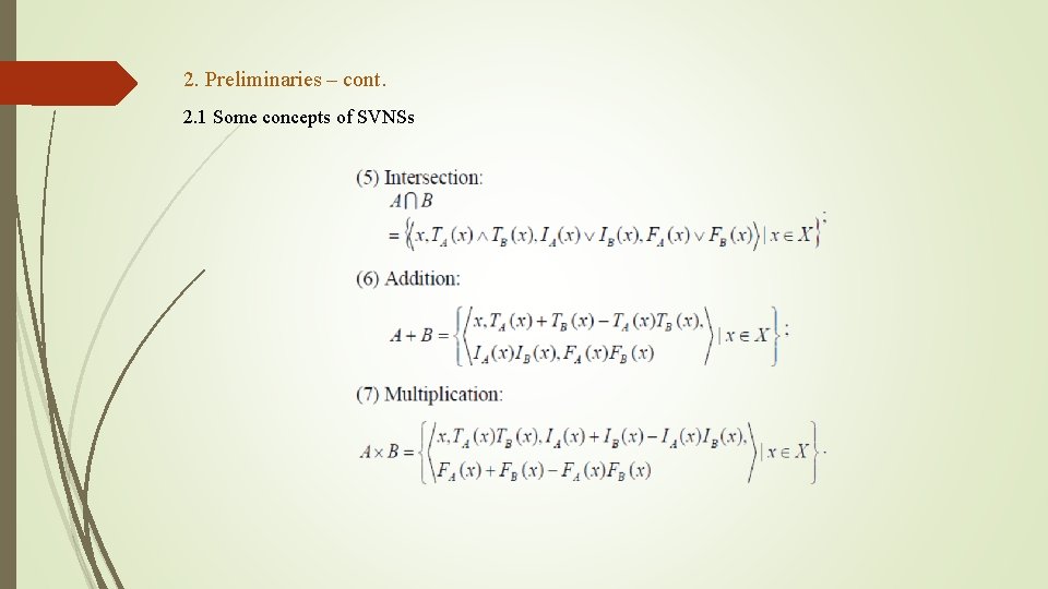 2. Preliminaries – cont. 2. 1 Some concepts of SVNSs 