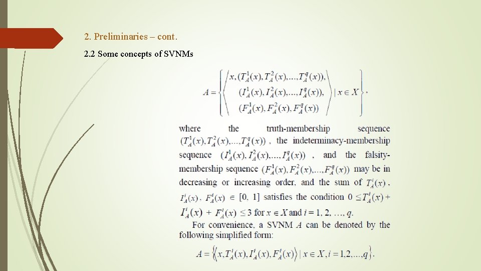 2. Preliminaries – cont. 2. 2 Some concepts of SVNMs 