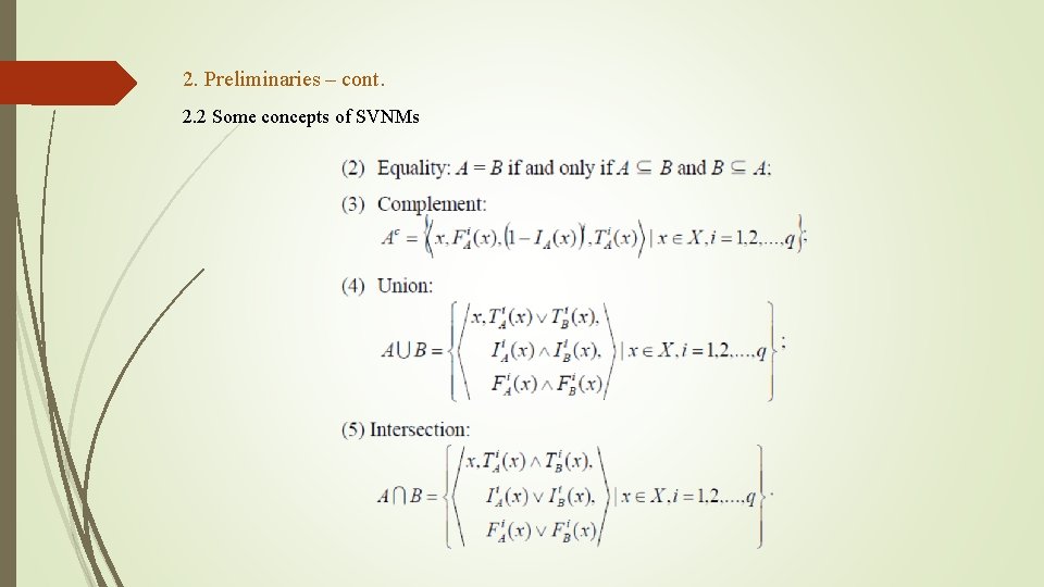 2. Preliminaries – cont. 2. 2 Some concepts of SVNMs 