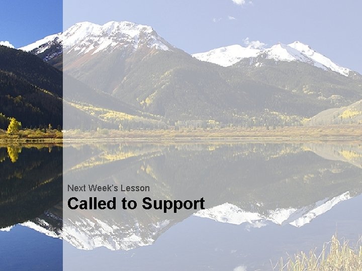 Next Week’s Lesson Called to Support 