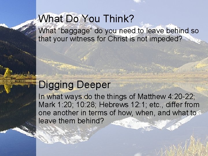 What Do You Think? What “baggage” do you need to leave behind so that