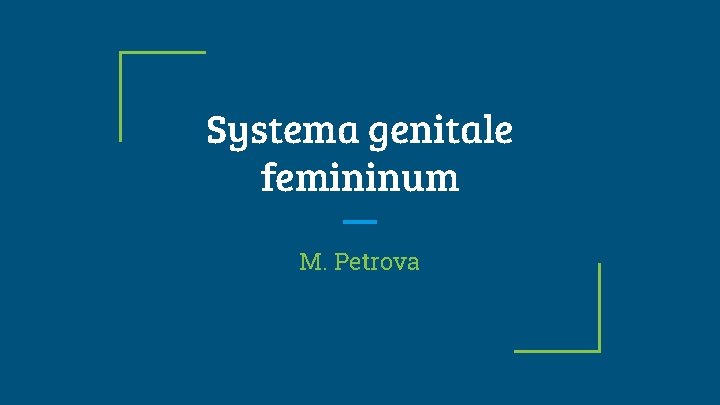 Systema genitale femininum M. Petrova 