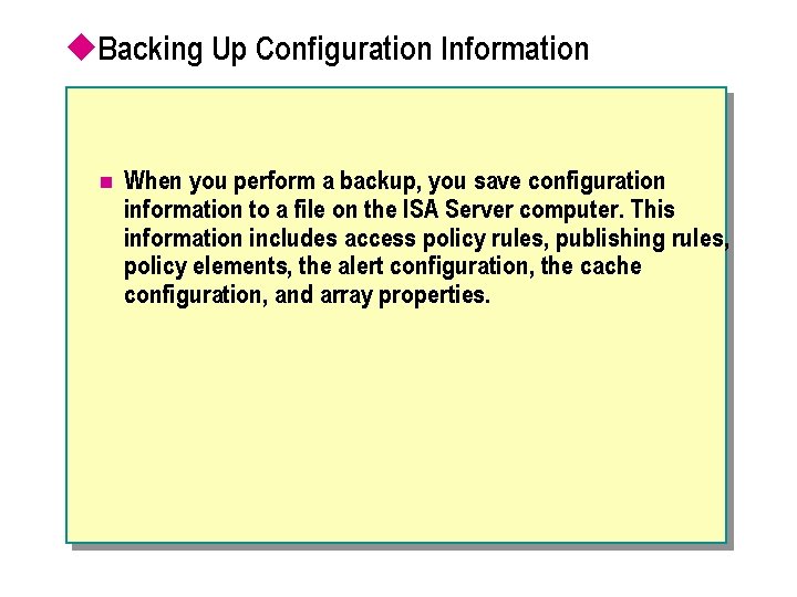 u. Backing Up Configuration Information n When you perform a backup, you save configuration