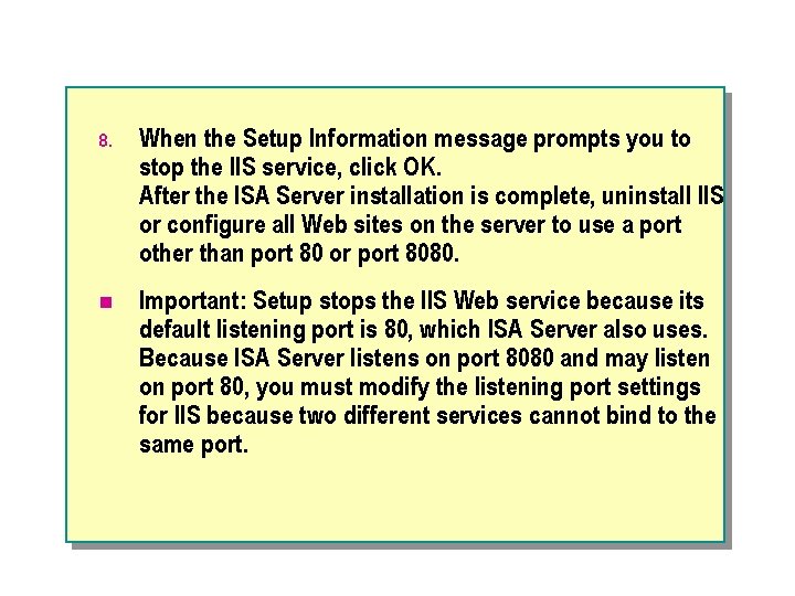 8. When the Setup Information message prompts you to stop the IIS service, click