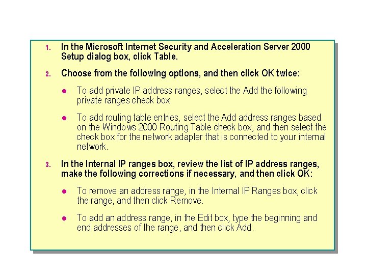 1. In the Microsoft Internet Security and Acceleration Server 2000 Setup dialog box, click