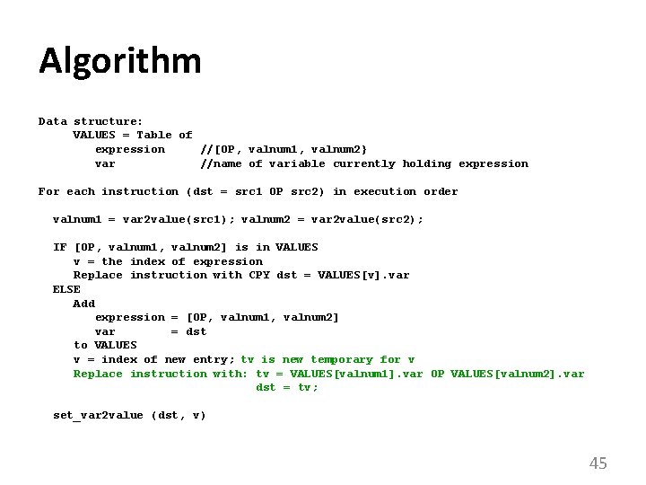 Algorithm Data structure: VALUES = Table of expression //[OP, valnum 1, valnum 2} var